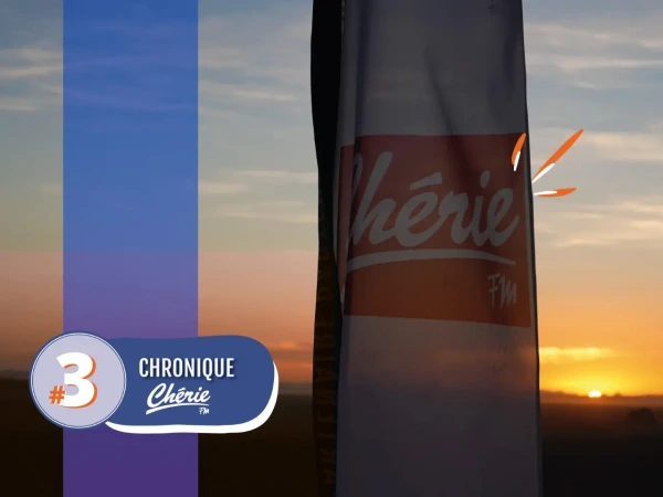 Chronique Radio Chérie FM #3
